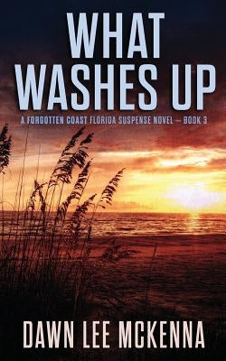 What Washes Up by McKenna, Dawn Lee