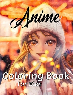 Anime coloring book for kids: Japanese anime coloring pages beautiful coloring designs color, for teens too by He27, Mo Ya