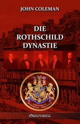 Die Rothschild-Dynastie by Coleman, John