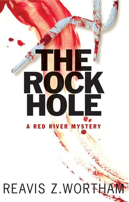 The Rock Hole by Wortham, Reavis