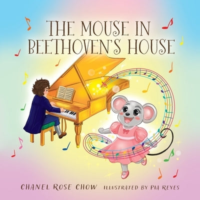 The Mouse in Beethoven's House by Chow, Chanel Rose