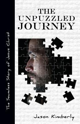 The Unpuzzled Journey by Kimberly, Jason