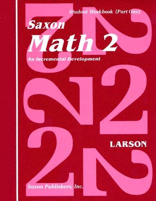 Saxon Math 2 Set: An Incremental Development [With Charts] by Larson