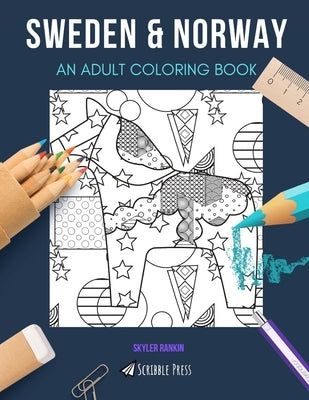 Sweden & Norway: AN ADULT COLORING BOOK: An Awesome Coloring Book For Adults by Rankin, Skyler