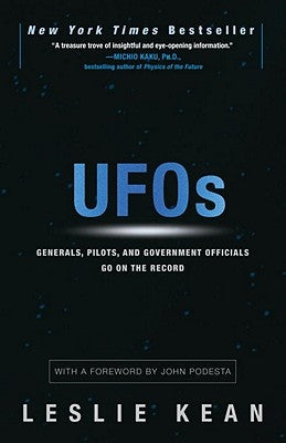 UFOs: Generals, Pilots, and Government Officials Go on the Record by Kean, Leslie