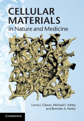 Cellular Materials in Nature and Medicine by Gibson, Lorna J.