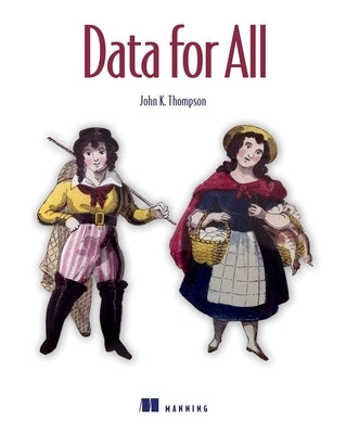 Data for All by Thompson, John K.