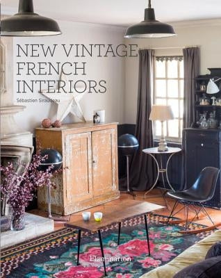 New Vintage French Interiors by Siraudeau, Sebastien