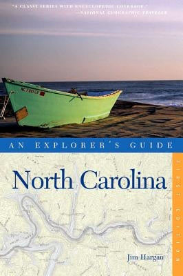 An Explorer's Guide North Carolina by Hargan, Jim