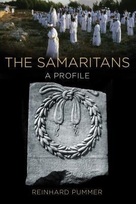 The Samaritans: A Profile by Pummer, Reinhard