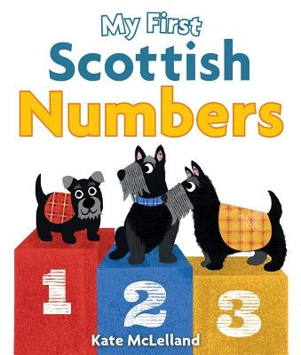 My First Scottish Numbers by McLelland, Kate