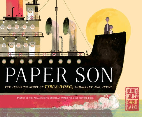 Paper Son: The Inspiring Story of Tyrus Wong, Immigrant and Artist by Leung, Julie