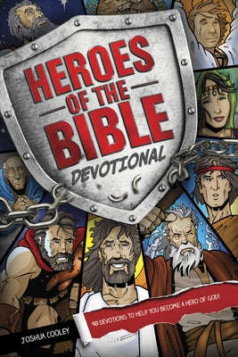 Heroes of the Bible Devotional by Cooley, Joshua