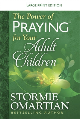 The Power of Praying for Your Adult Children Large Print by Omartian, Stormie