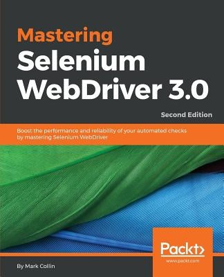 Mastering Selenium WebDriver 3.0 by Collin, Mark