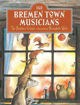 Bremen Town Musicians by Grimm, Brothers
