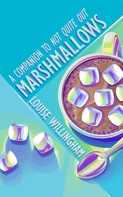 Marshmallows by Willingham, Louise