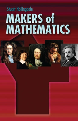 Makers of Mathematics by Hollingdale, Stuart