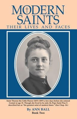 Modern Saints Book 2: Their Lives and Faces by Ball, Ann