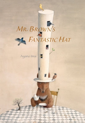 Mr. Brown's Fantastic Hat by Imai, Ayano
