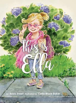This Is Ella by Ewert, Krista