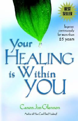 Your Healing is Within You: by Glennon, J.