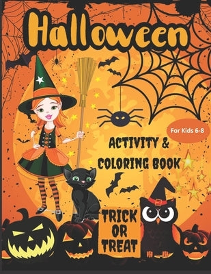 Halloween Activity & Coloring Book: for Kids Ages 6-8 by Press, Jbnbooky