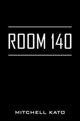 Room 140 by Kato, Mitchell