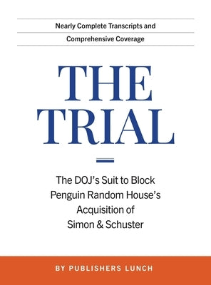 The Trial: The DOJ's Suit to Block Penguin Random House's Acquisition of Simon & Schuster by Publisher's Lunch
