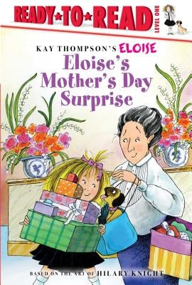Eloise's Mother's Day Surprise: Ready-To-Read Level 1 by Thompson, Kay