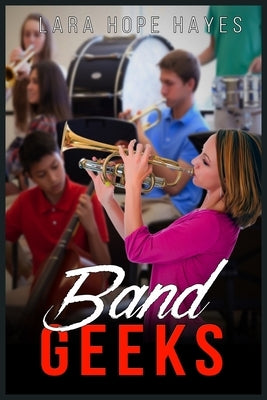 Band Geeks by Hayes, Lara Hope