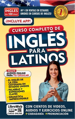 Inglés En 100 Días. Inglés Para Latinos. Nueva Edición / English in 100 Days. the Latino's Complete English Course by Ingl&#233;s En 100 D&#237;as