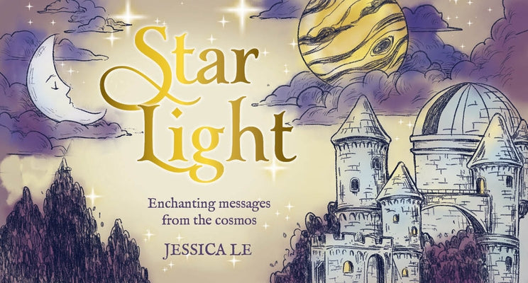 Star Light: Enchanting Messages from the Cosmos (40 Full-Color Inspiration Cards) by Le, Jessica