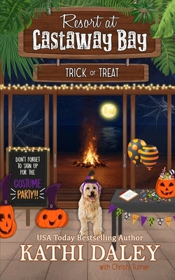 Resort at Castaway Bay: Trick or Treat by Daley, Kathi
