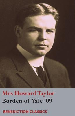 Borden of Yale '09 by Taylor, Howard