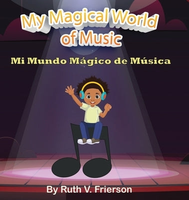 My Magical World of Music by Frierson, Ruth
