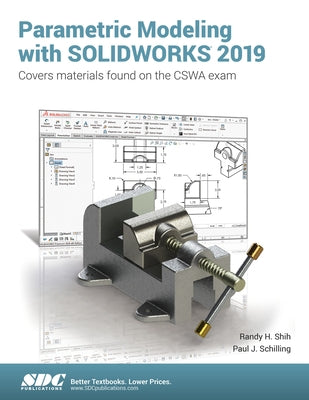 Parametric Modeling with Solidworks 2019 by Schilling, Paul