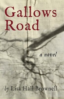 Gallows Road by Brownell, Lisa Hall