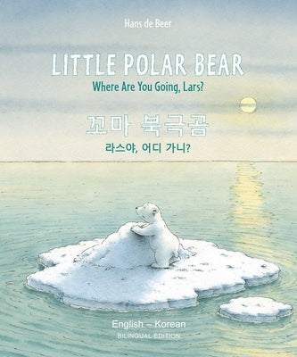 Little Polar Bear/Bi: Libri - Eng/Korean PB by De Beer, Hans