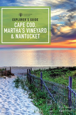 Explorer's Guide Cape Cod, Martha's Vineyard & Nantucket by Grant, Kim