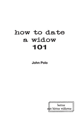 how to date a widow 101 by Polo, John