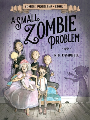 A Small Zombie Problem by Campbell, K. G.