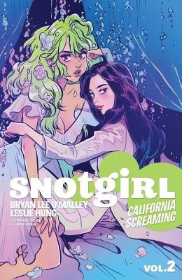 Snotgirl Volume 2: California Screaming by O'Malley, Bryan Lee