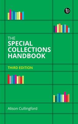 The Special Collections Handbook by Cullingford, Alison