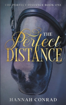 The Perfect Distance by Conrad, Hannah