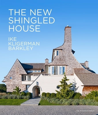 The New Shingled House: Ike Kligerman Barkley by Ike, John