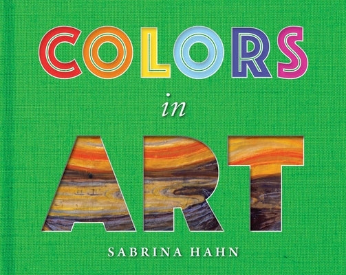 Colors in Art by Hahn, Sabrina