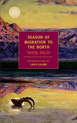 Season of Migration to the North by Salih, Tayeb