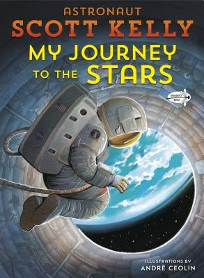 My Journey to the Stars by Kelly, Scott