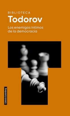 Enemigos Íntimos de la Democracia, Los by Todorov, Tzvetan